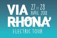 Le premier Via Rhona Electric Tour aura lieu les 27 et 28 avril